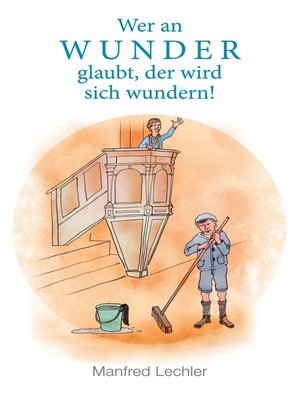 cover image of Wer an Wunder glaubt, der wird sich wundern!